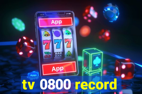 tv 0800 record
